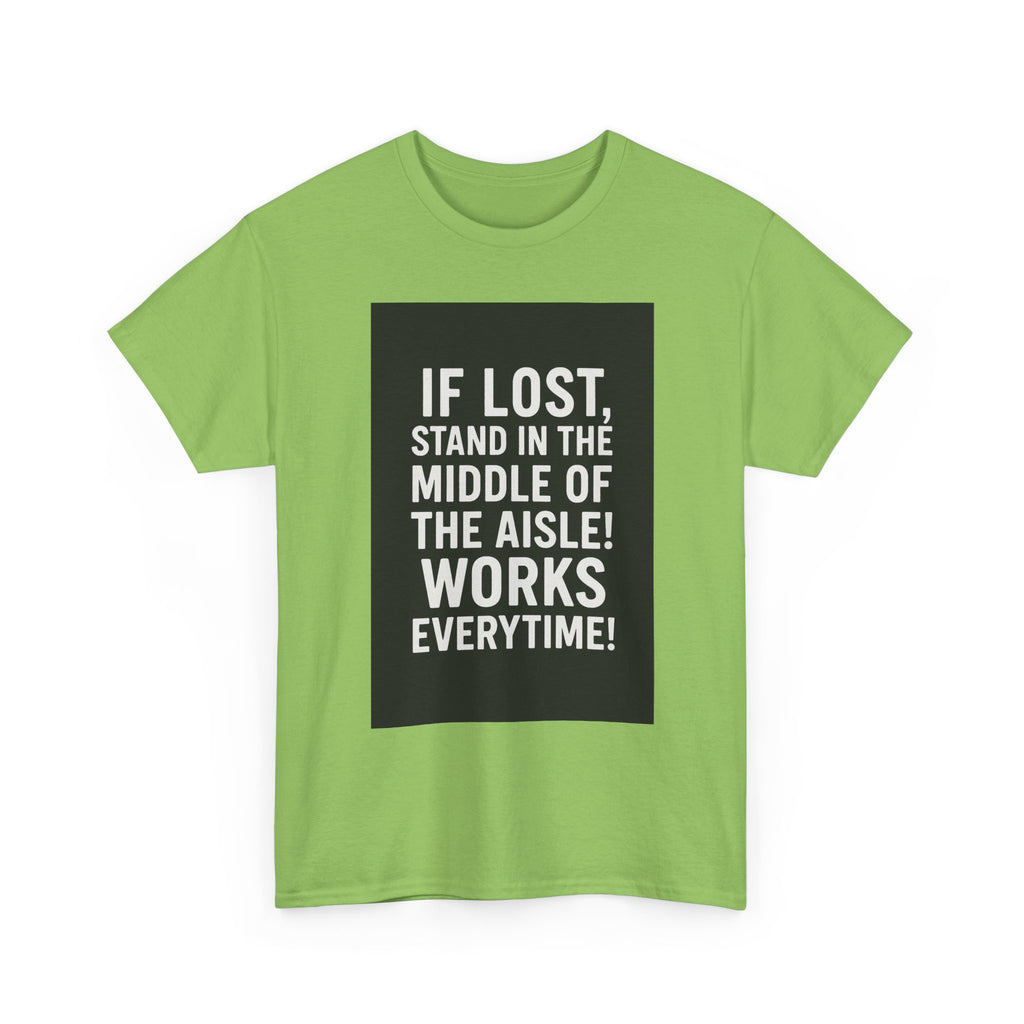 Lost Aisle Humor T-Shirt, Funny Unisex Tee, Gift for Travelers, Quirky Shirt for Adventures, Comedic Apparel