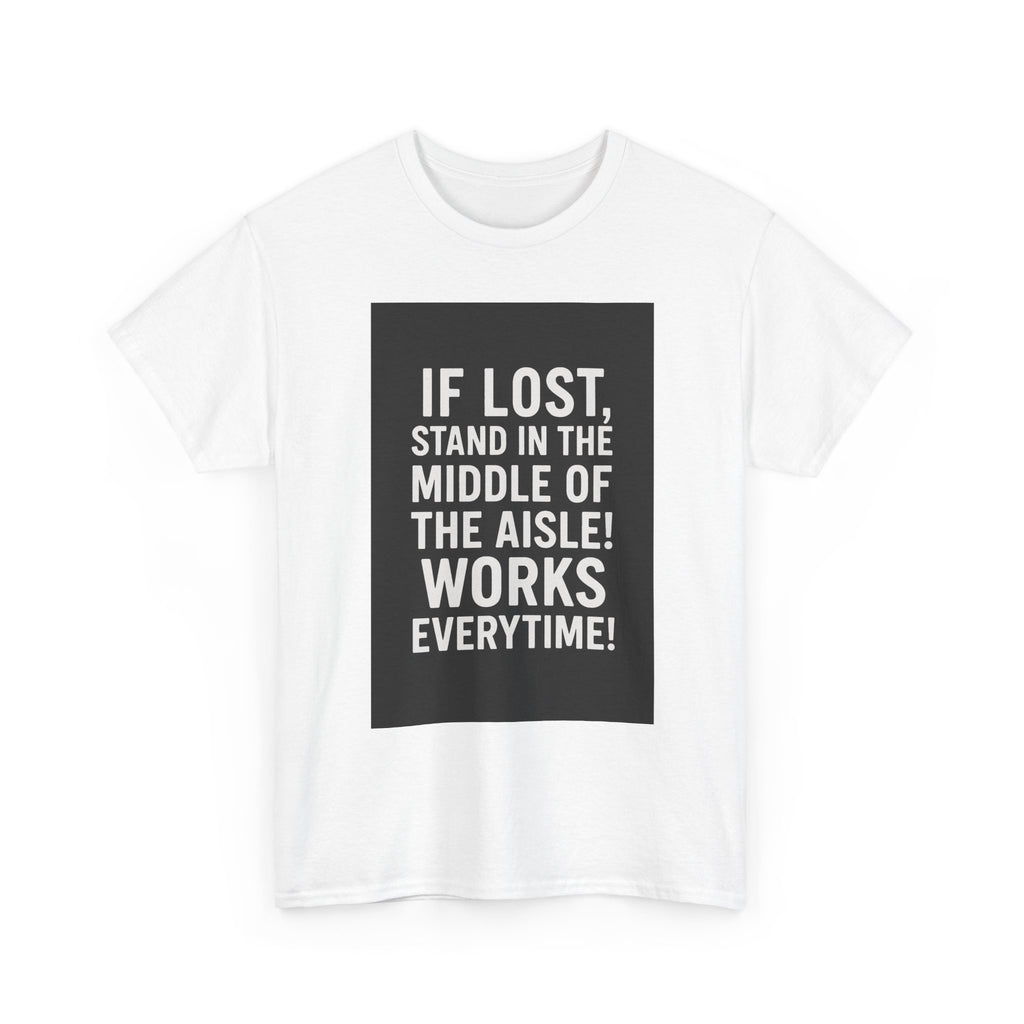 Lost Aisle Humor T-Shirt, Funny Unisex Tee, Gift for Travelers, Quirky Shirt for Adventures, Comedic Apparel