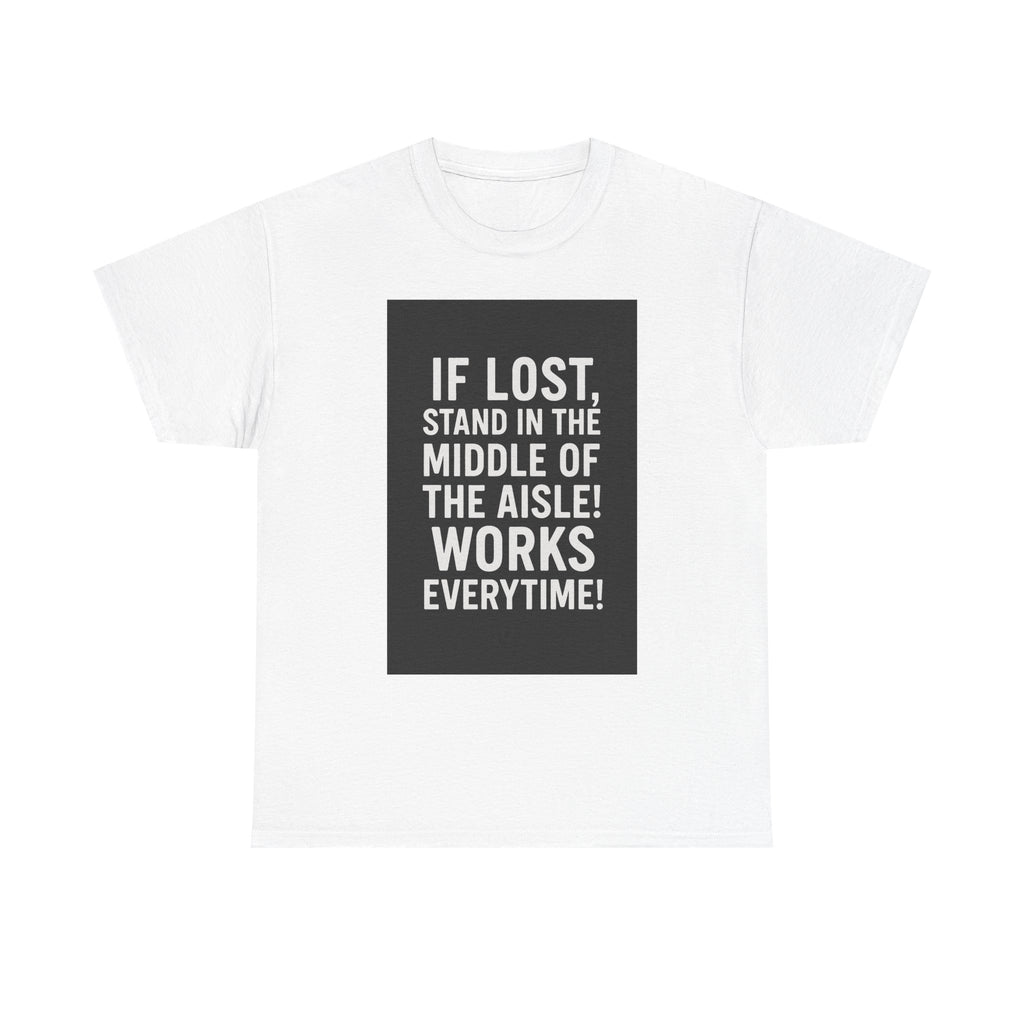 Lost Aisle Humor T-Shirt, Funny Unisex Tee, Gift for Travelers, Quirky Shirt for Adventures, Comedic Apparel