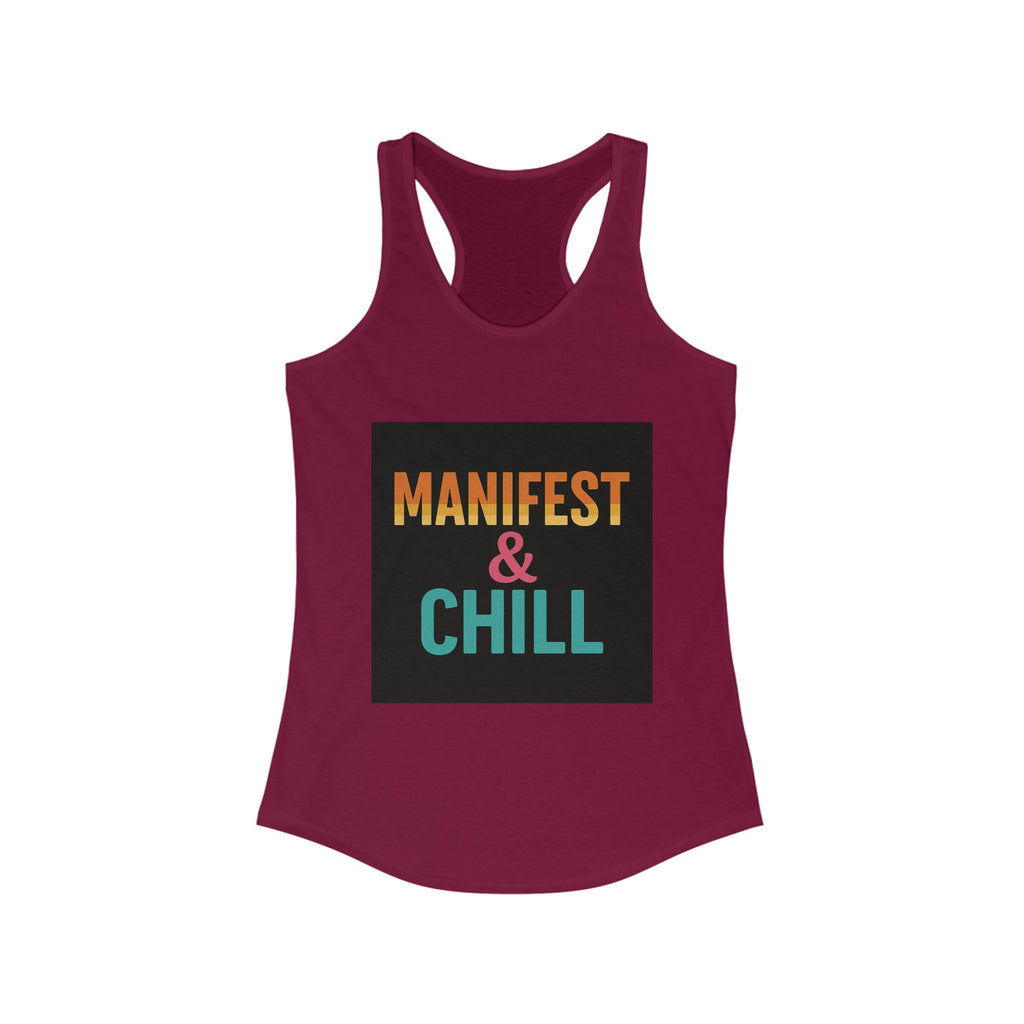 Tank Top Manifest and Chill Womens Ideal Racerback Tank