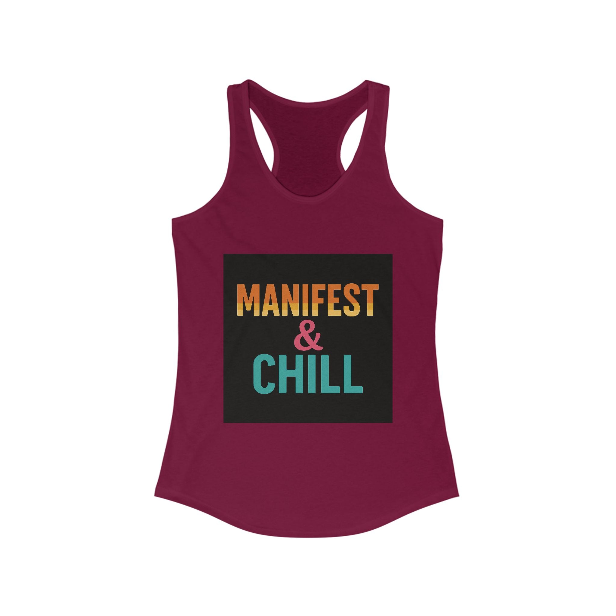 Tank Top Manifest and Chill Womens Ideal Racerback Tank