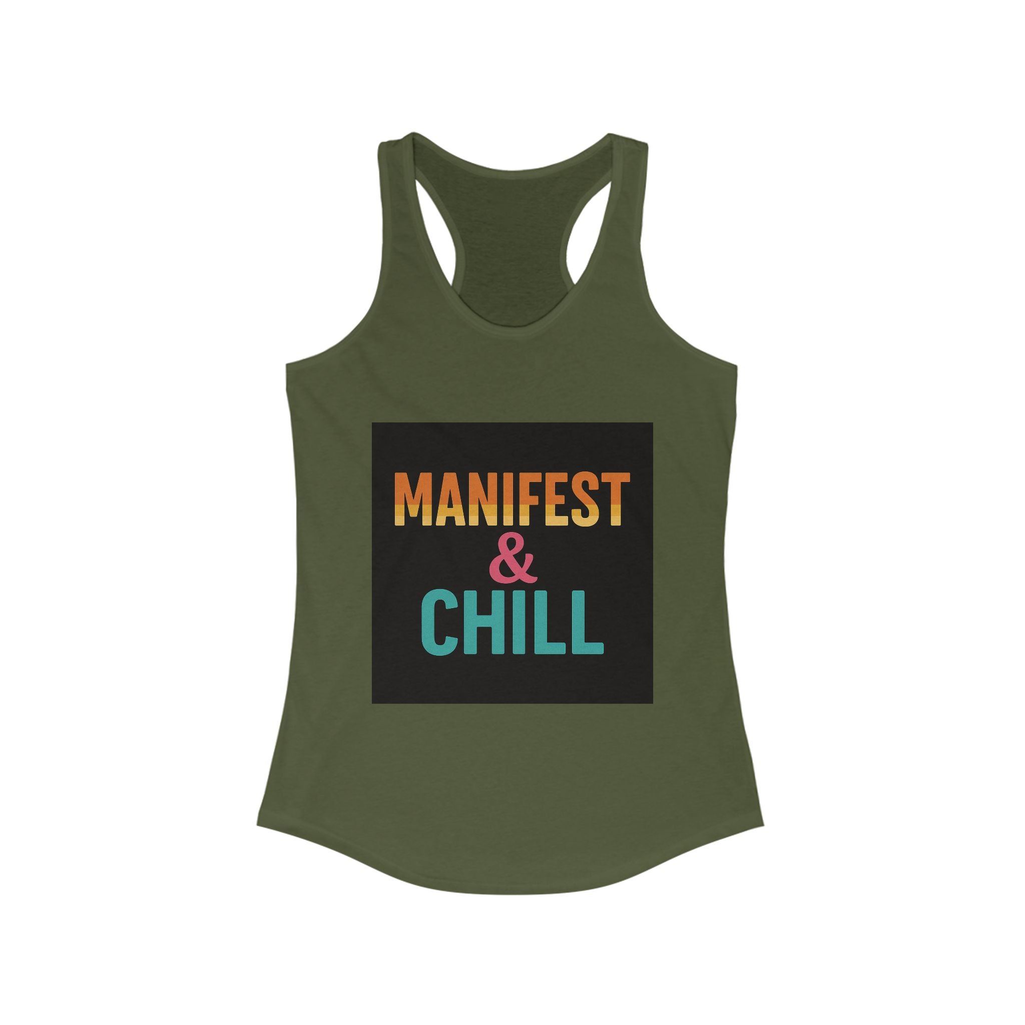 Tank Top Manifest and Chill Womens Ideal Racerback Tank