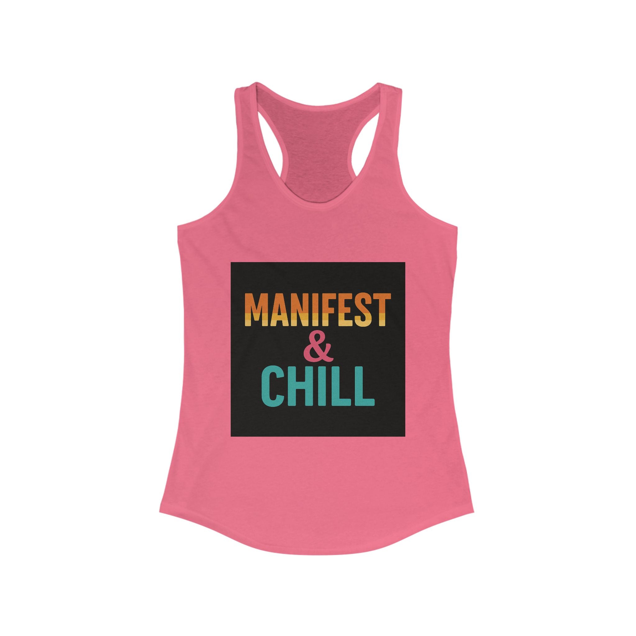 Tank Top Manifest and Chill Womens Ideal Racerback Tank