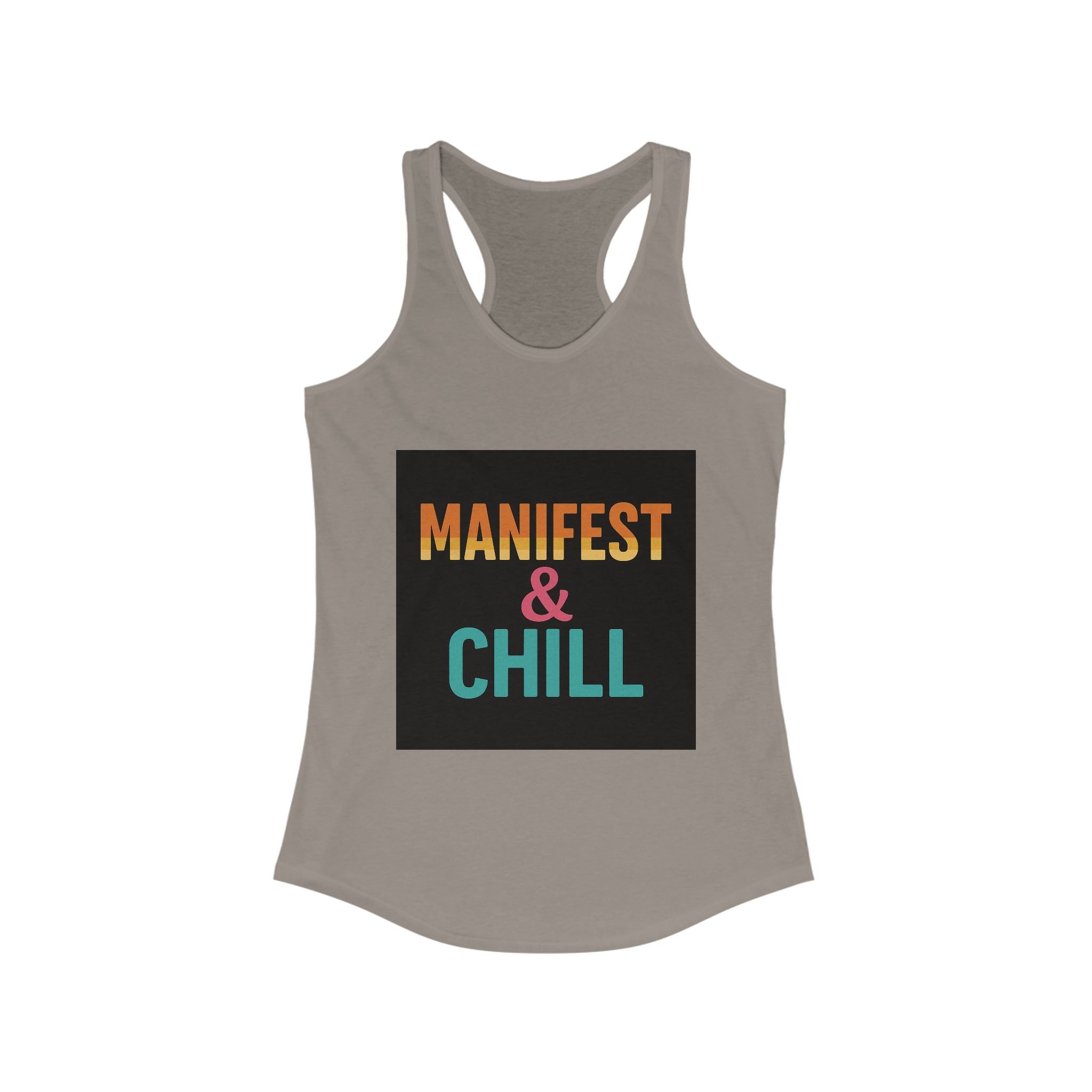 Tank Top Manifest and Chill Womens Ideal Racerback Tank