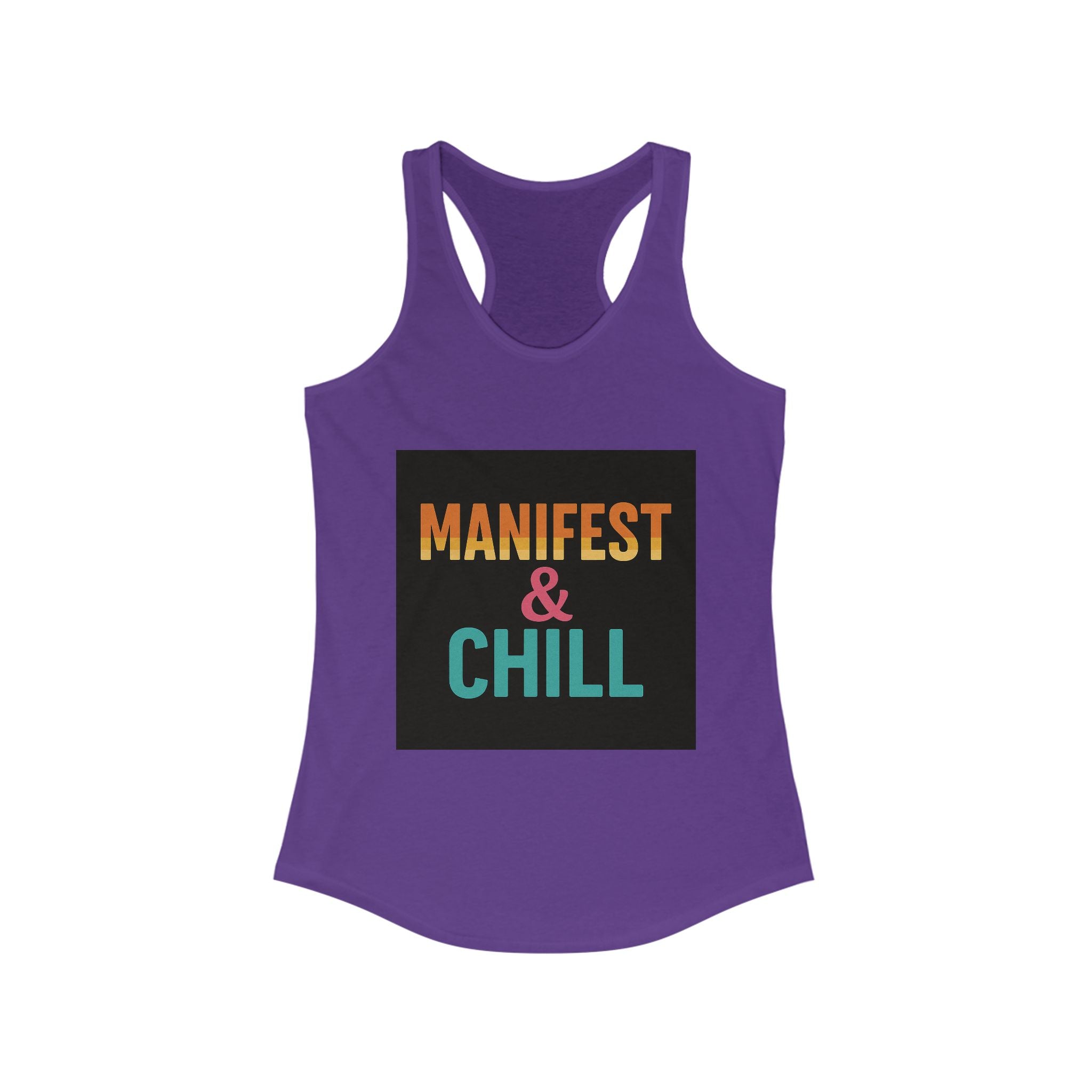 Tank Top Manifest and Chill Womens Ideal Racerback Tank