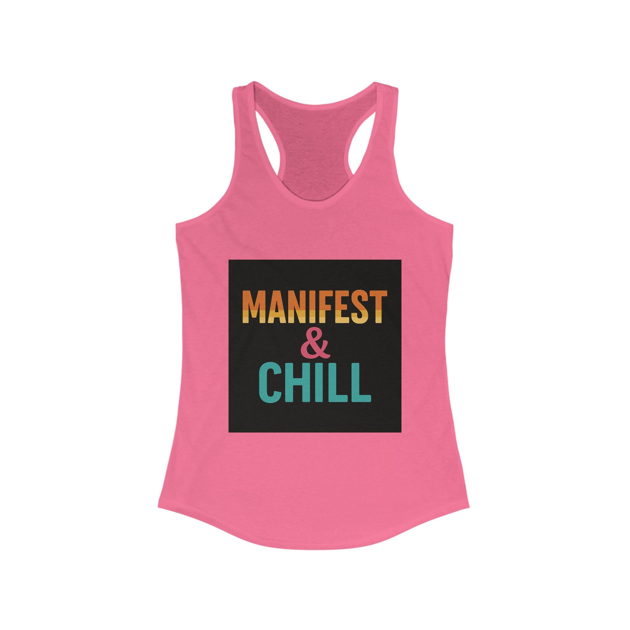 Tank Top Manifest and Chill Womens Ideal Racerback Tank