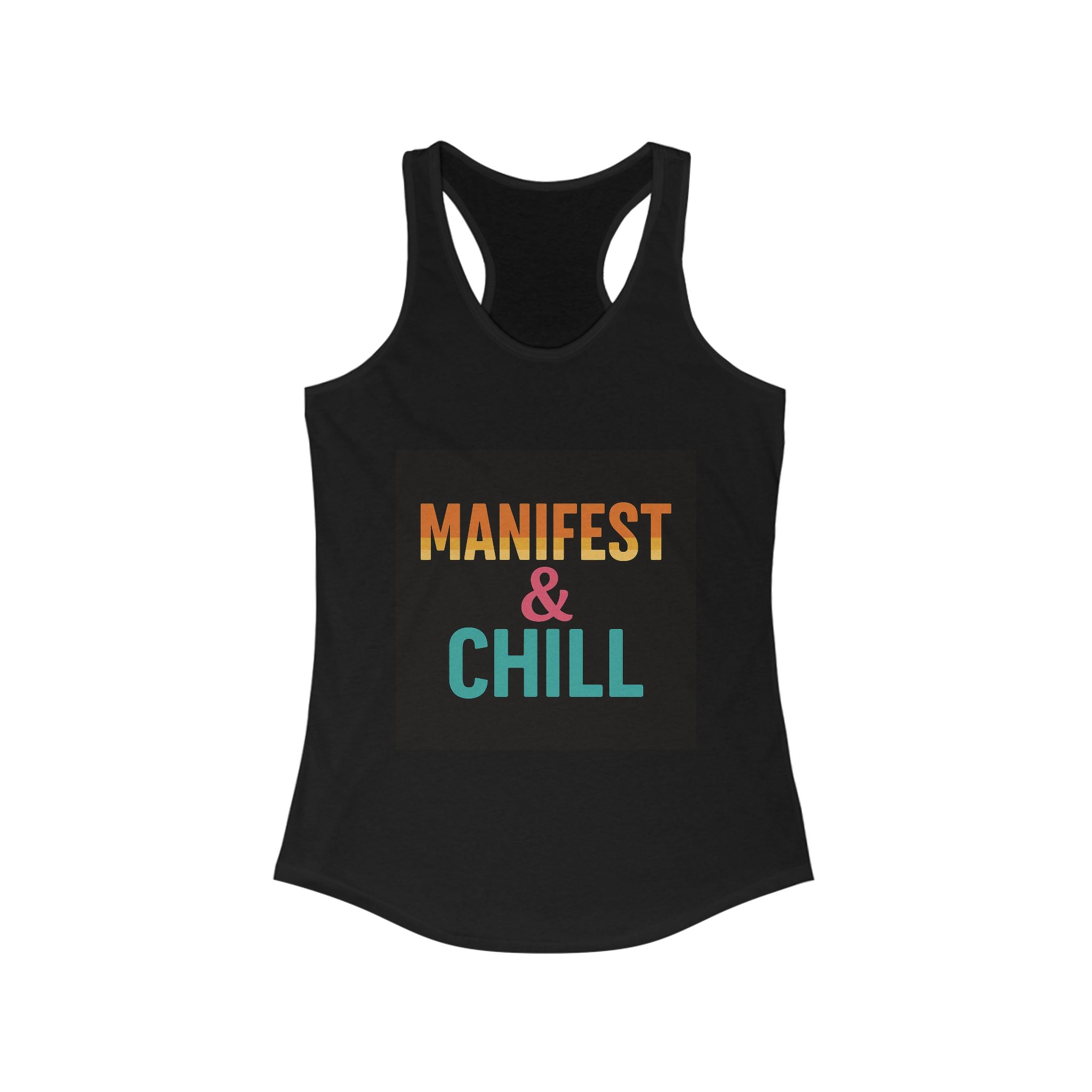 Tank Top Manifest and Chill Womens Ideal Racerback Tank