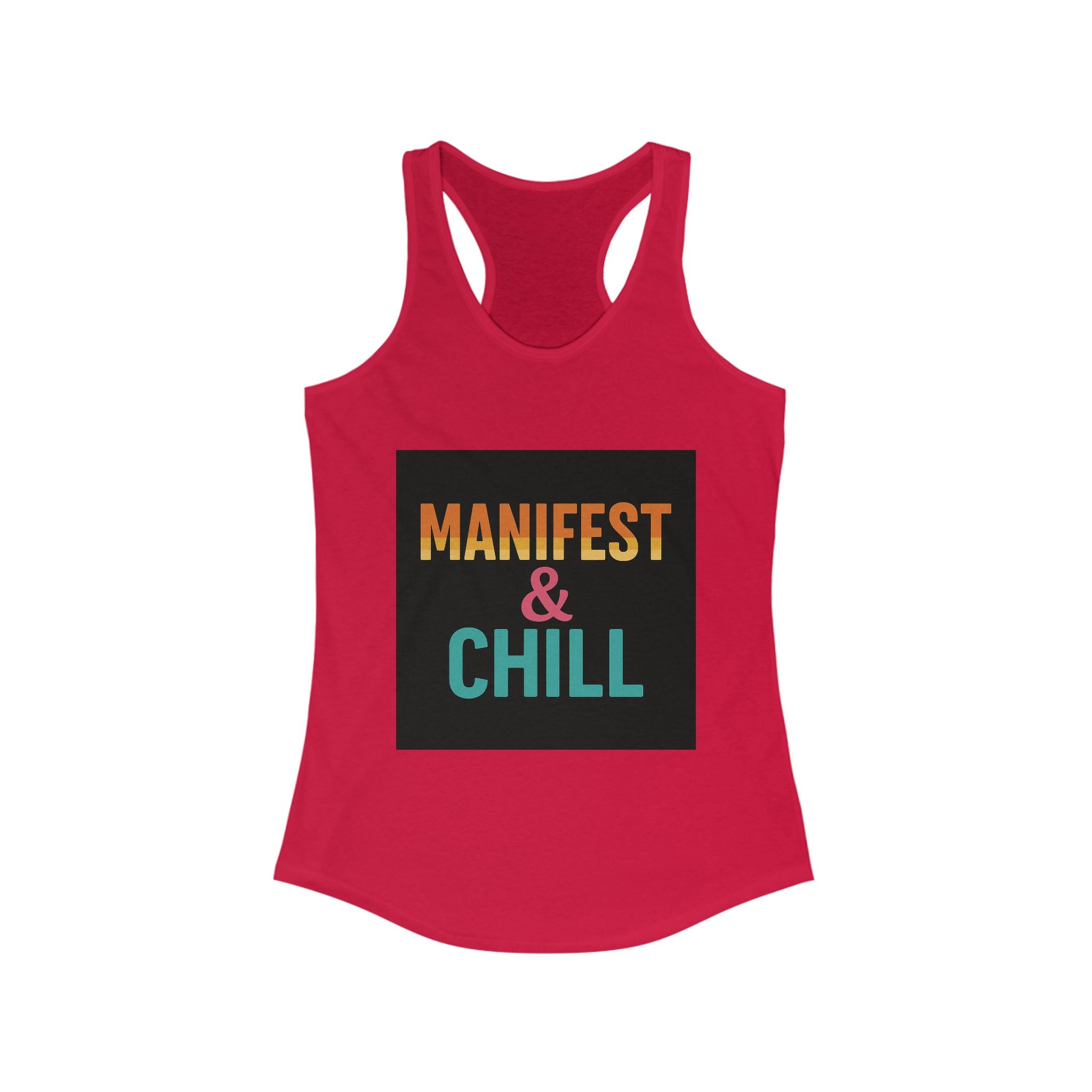 Tank Top Manifest and Chill Womens Ideal Racerback Tank