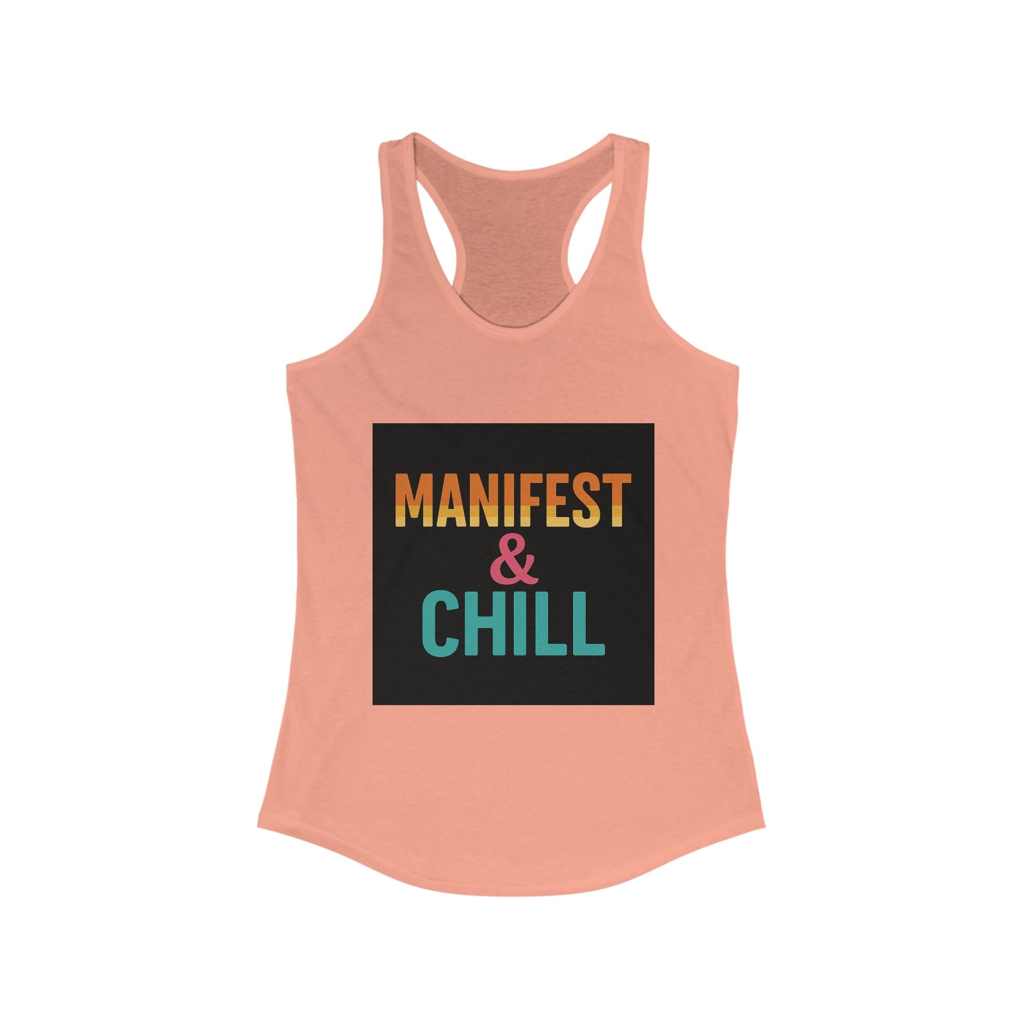 Tank Top Manifest and Chill Womens Ideal Racerback Tank