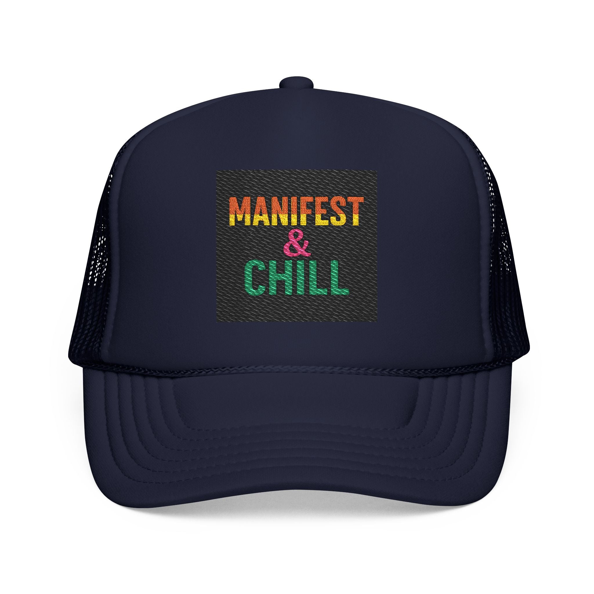 Embroidered Trucker Hat - Manifest and Chill Design