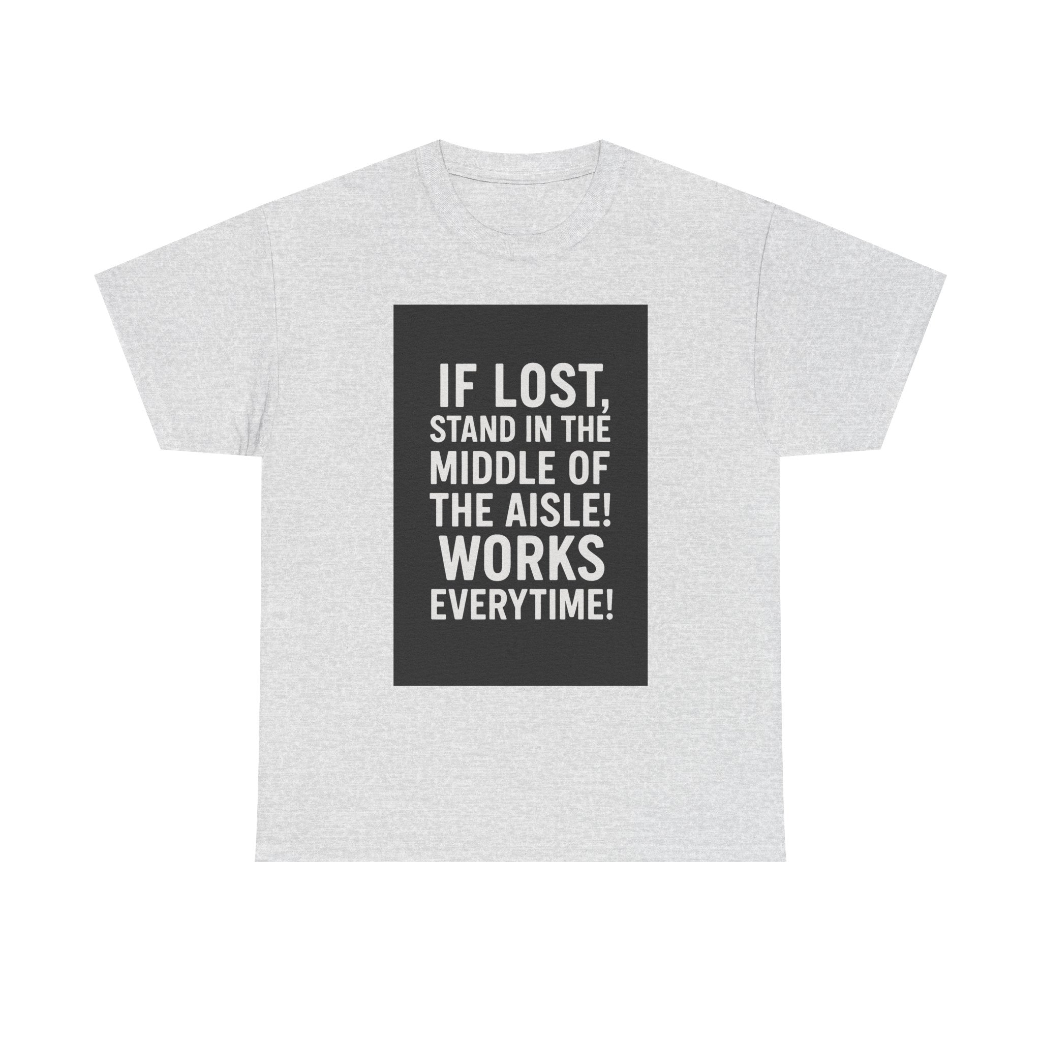 Lost Aisle Humor T-Shirt, Funny Unisex Tee, Gift for Travelers, Quirky Shirt for Adventures, Comedic Apparel