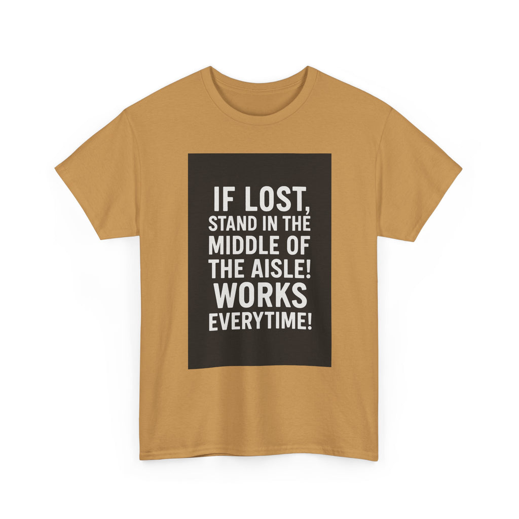 Lost Aisle Humor T-Shirt, Funny Unisex Tee, Gift for Travelers, Quirky Shirt for Adventures, Comedic Apparel